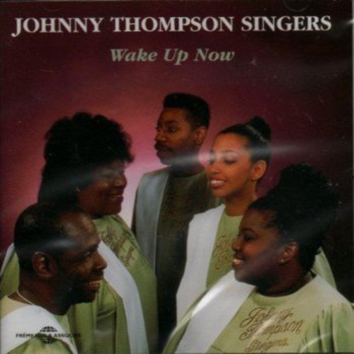 CD Wake Up Now - Johnny THOMPSON singers