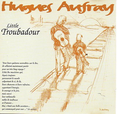 CD HUGUES AUFRAY - LITTLE TROUBADOUR - NEUF